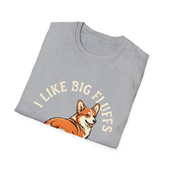 Unisex "I Like Big Fluffs" Corgi T-Shirt